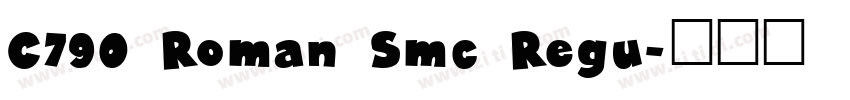C790 Roman Smc Regu字体转换